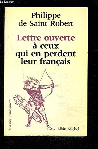 Lettre ouverte à ceux qui en perdent leur français Books