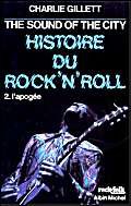 Histoire du rock'n'roll : the sound of the city. Vol. 2. L'Apogée Arts & Music