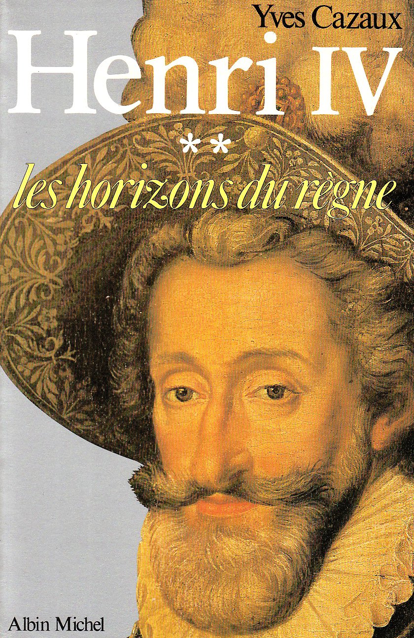 Henry IV Tome 2: Les Horizons du règne book