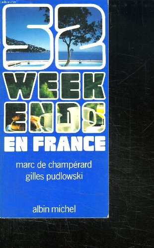 52 week-ends en France book