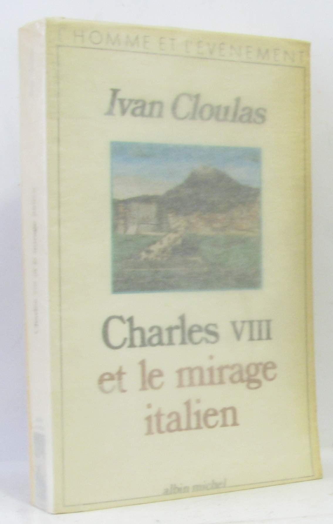 Charles VIII Et Le Mirage Italien Memories