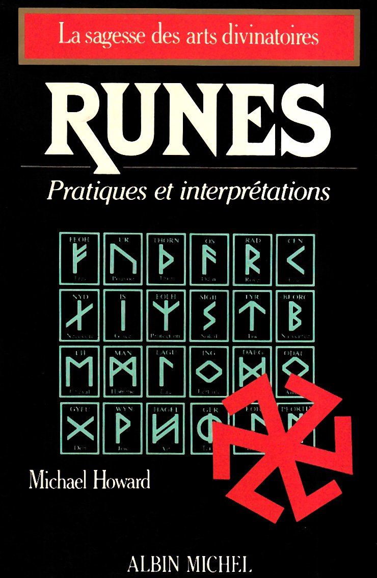 Runes - Sagesse des Arts Divinatoires: Pratiques et interprétations Religion & Esotericism