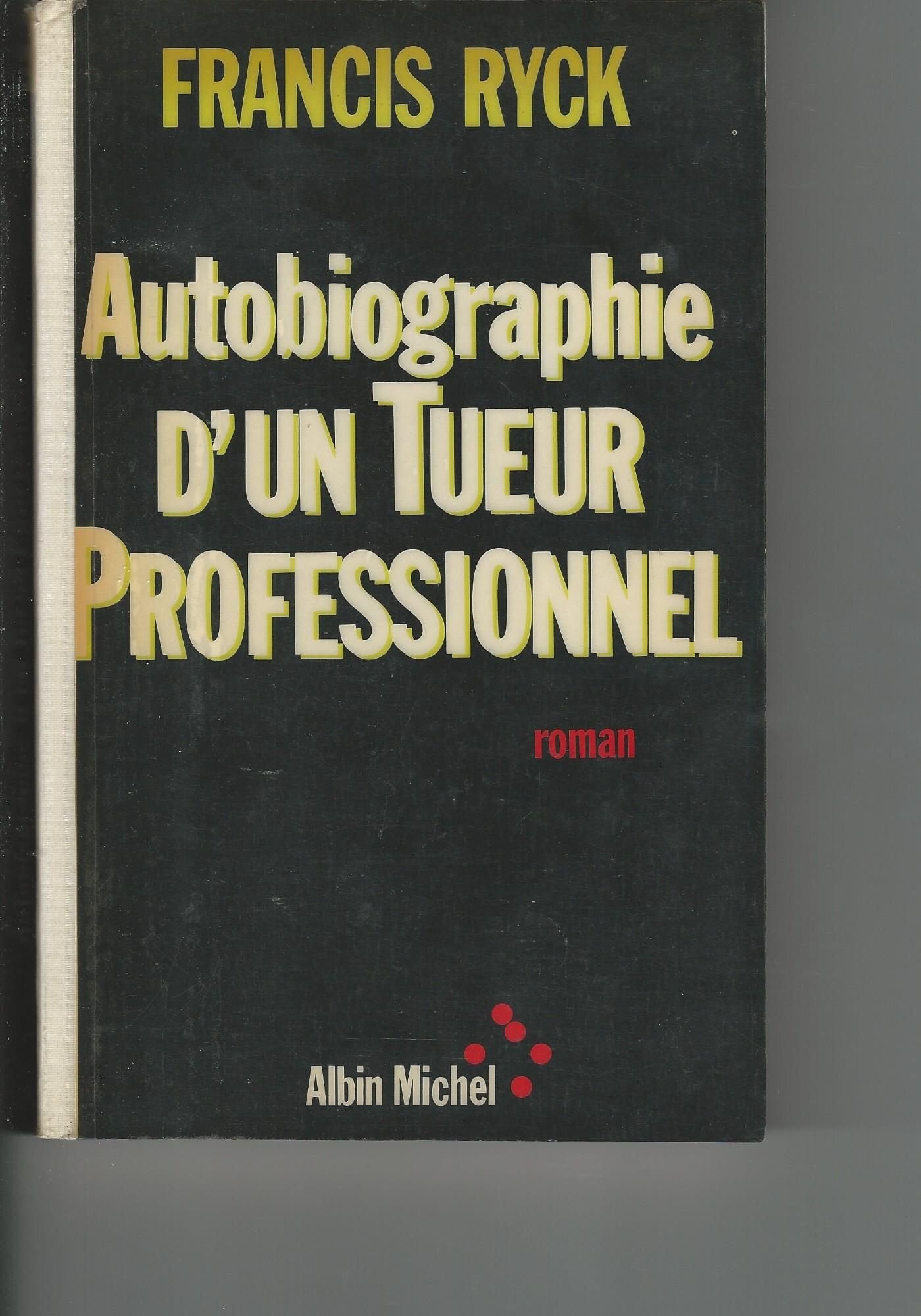 Autobiographie d'un tueur professionnel book