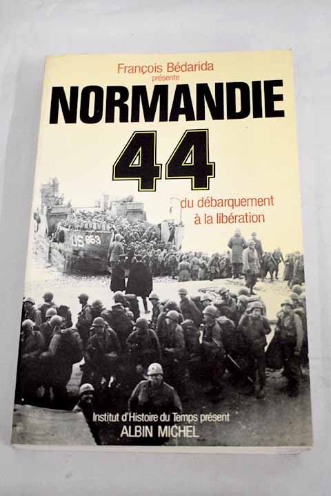 Normandie 44, du débarquement à la libération book