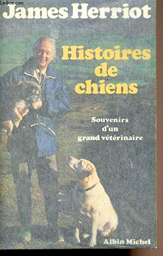 Histoires de chiens : Souvenirs d'un grand vétérinaire book