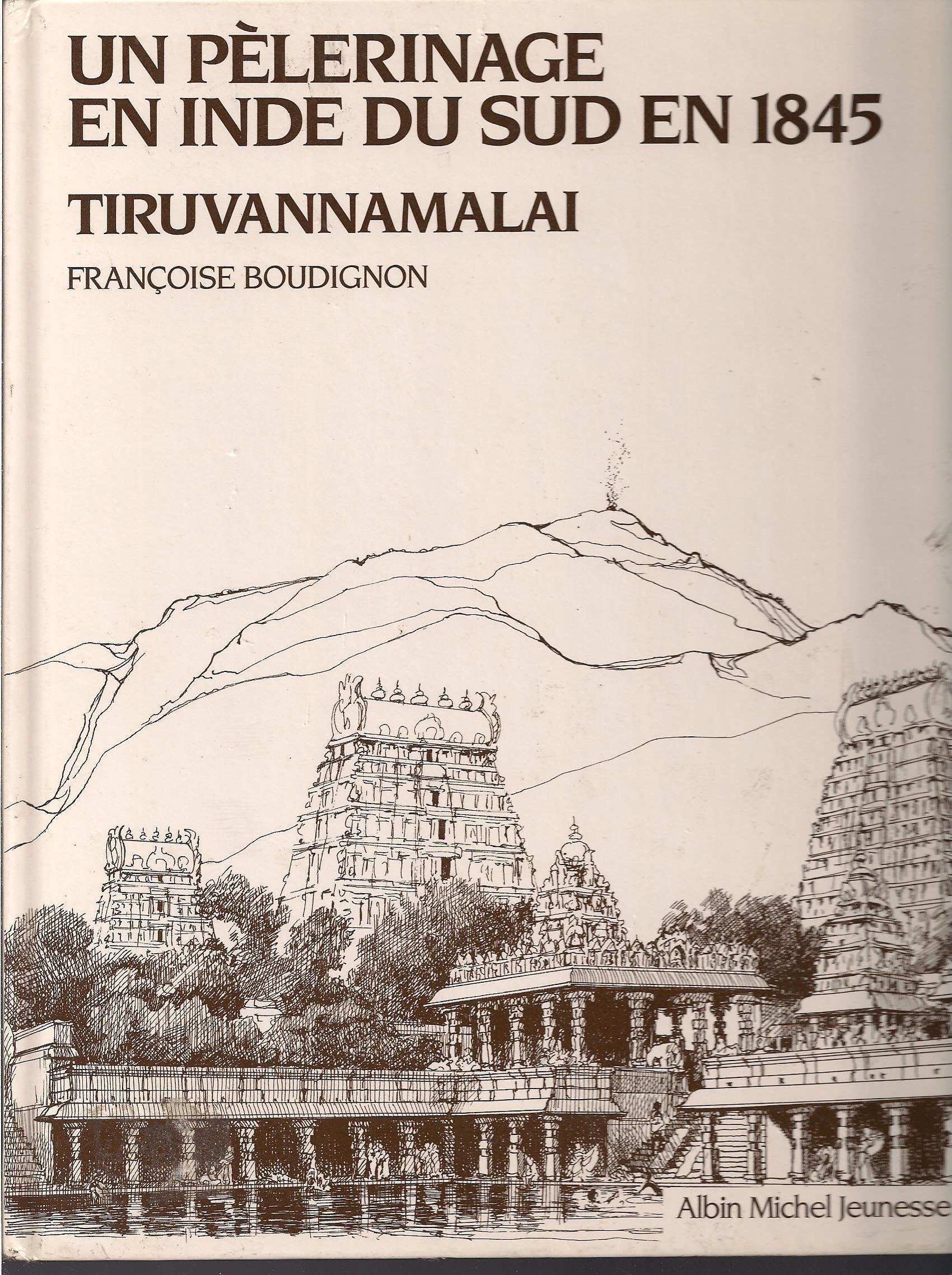 Un Pèlerinage en Inde du Sud en 1845 : Tiruvannamalai book