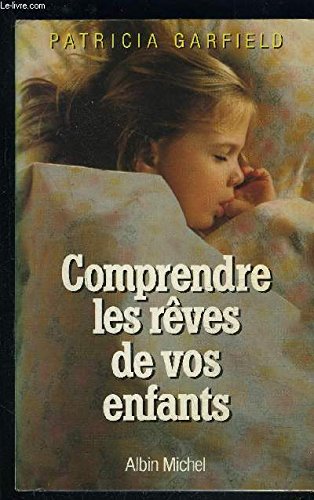 Comprendre les rêves de vos enfants book