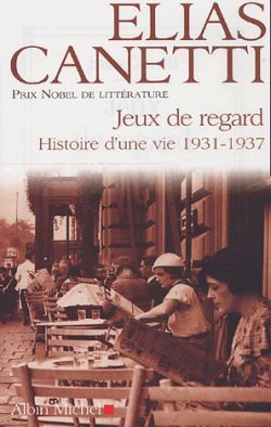 Histoire d'une vie. Vol. 2. Jeux de regards : 1931-1937 Art & Literature