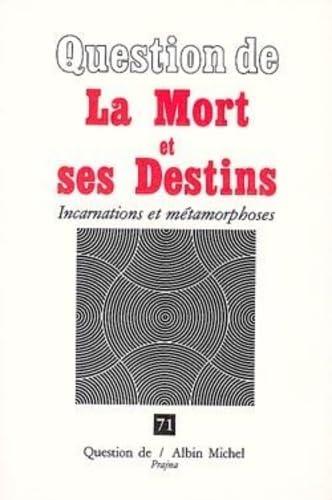 La Mort et ses destins - Incarnations et Métamorphoses book