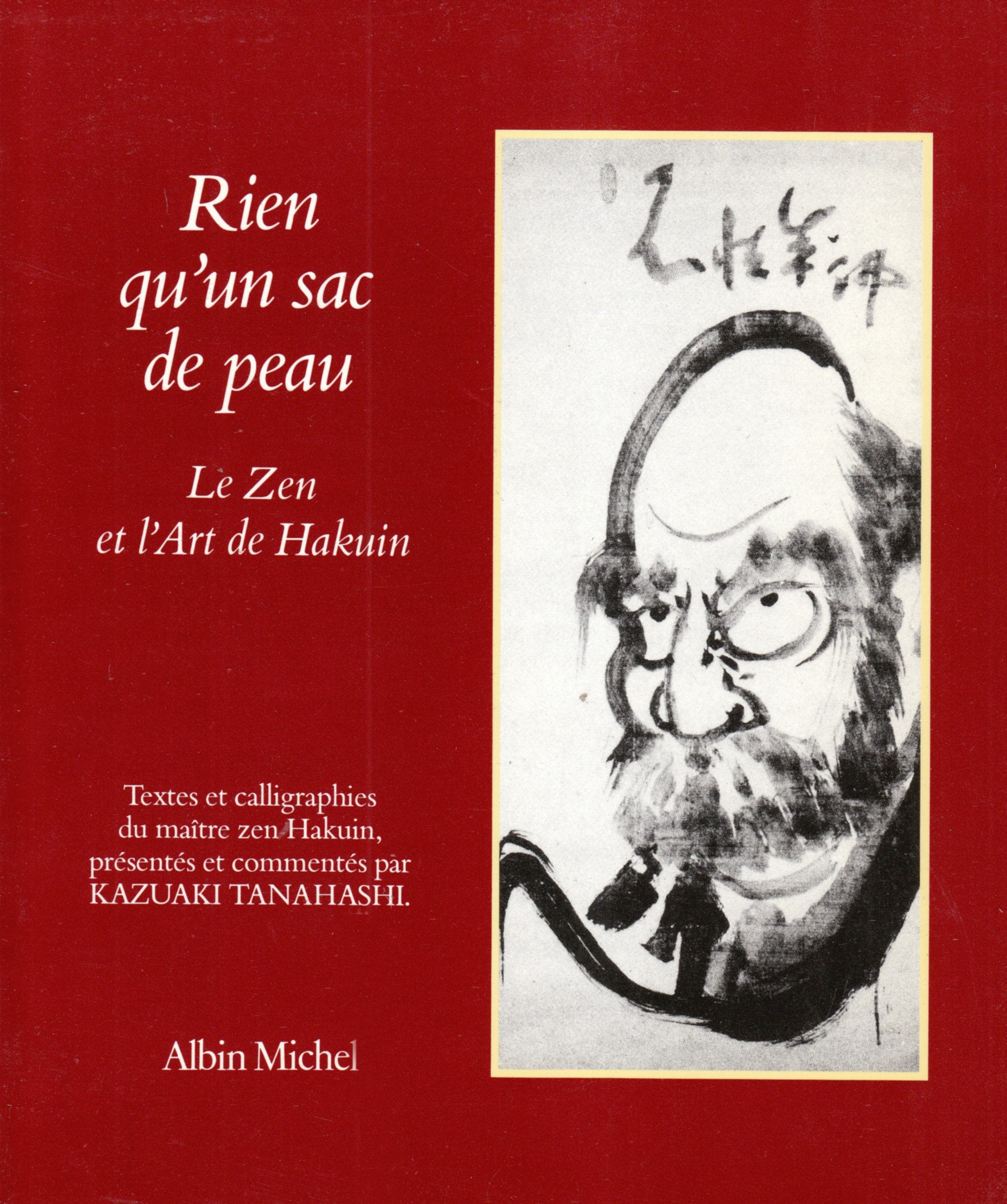 Rien qu'un sac de peau : le Zen et l'art de Hakuin book