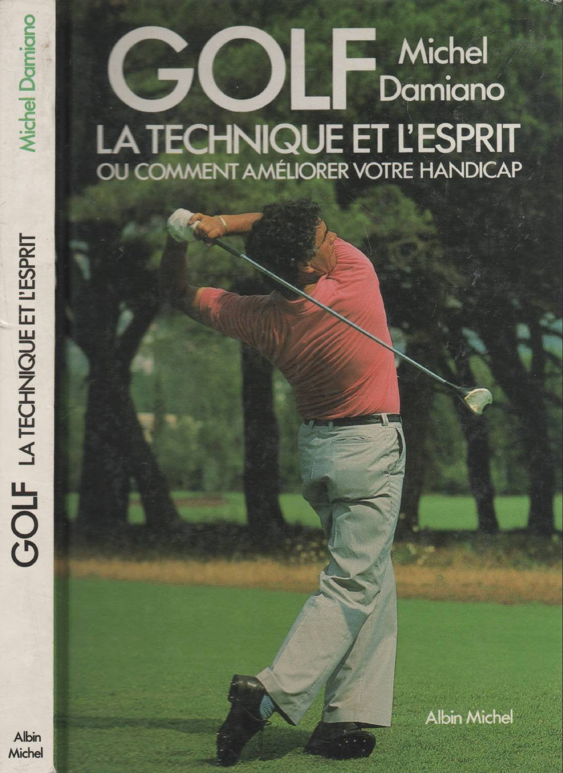 Golf: La technique et l'esprit ou comment améliorer votre handicap book
