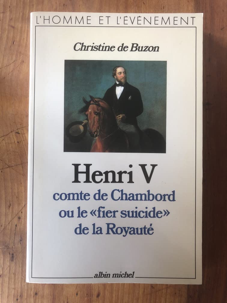 Henri V, comte de Chambord, ou le « Fier Suicide » de la royauté book