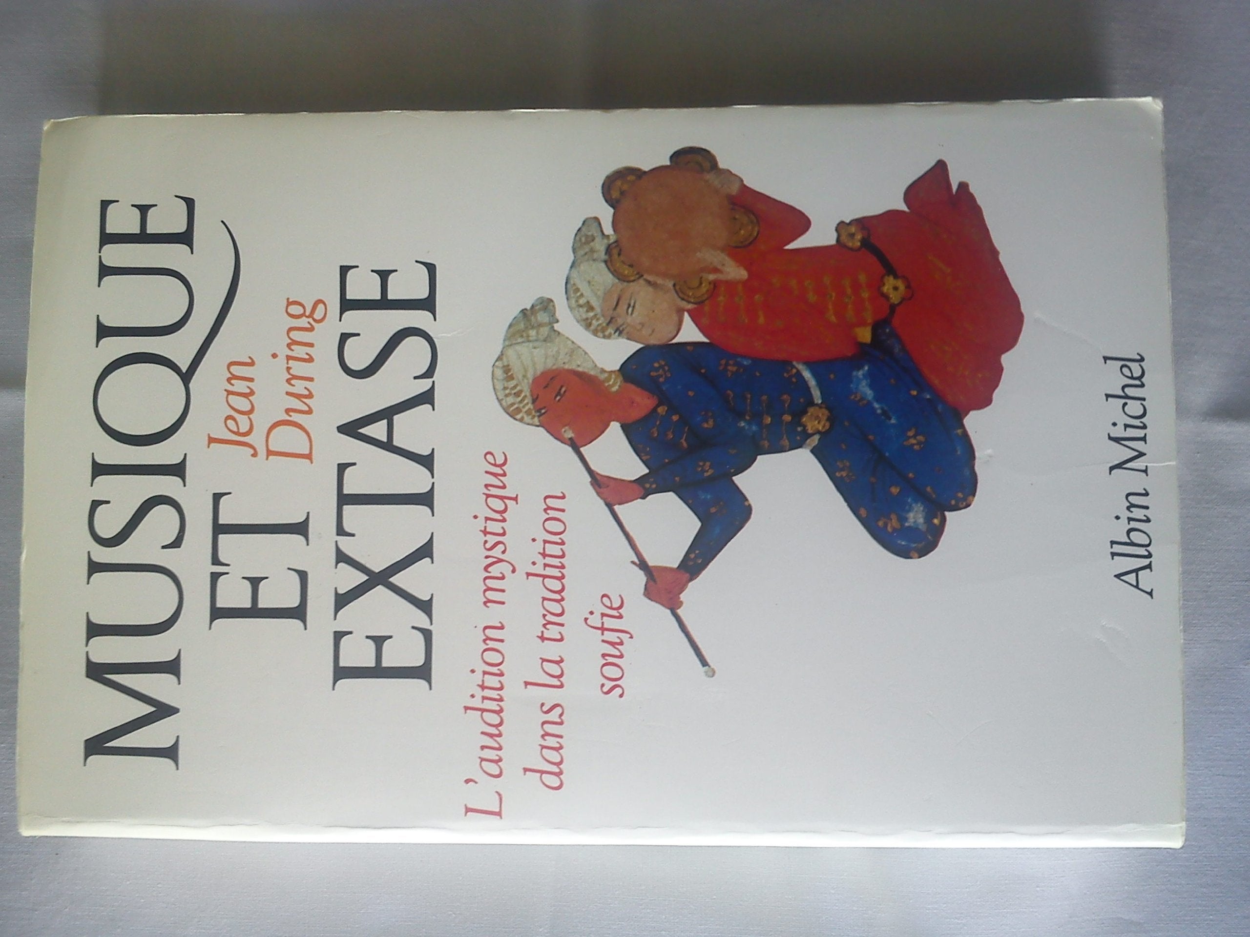Musique et extase: L'audition mystique dans la tradition soufie Books