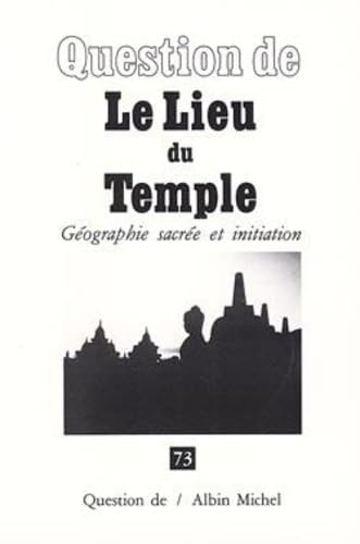 Le Lieu du Temple: Géographie Sacrée et Initiation book