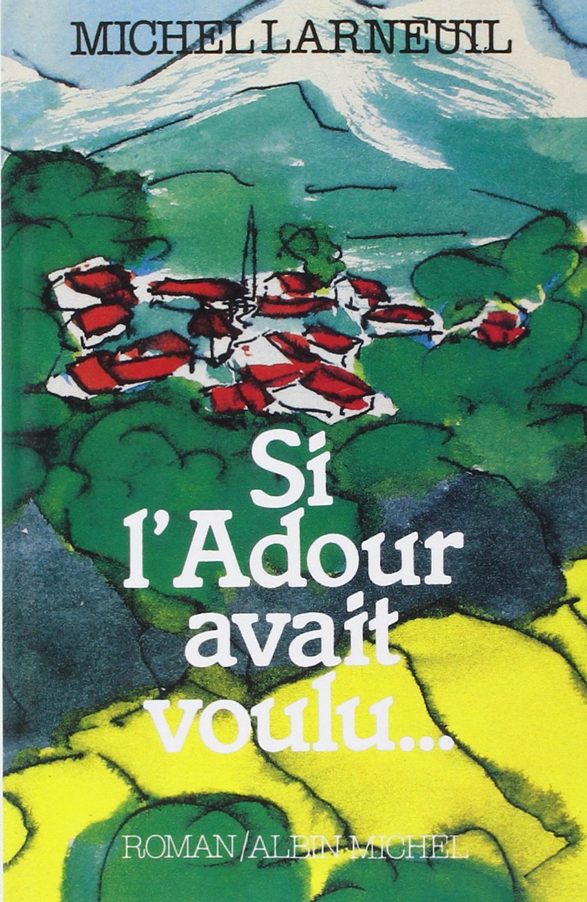 Si l'Adour avait Voulu book