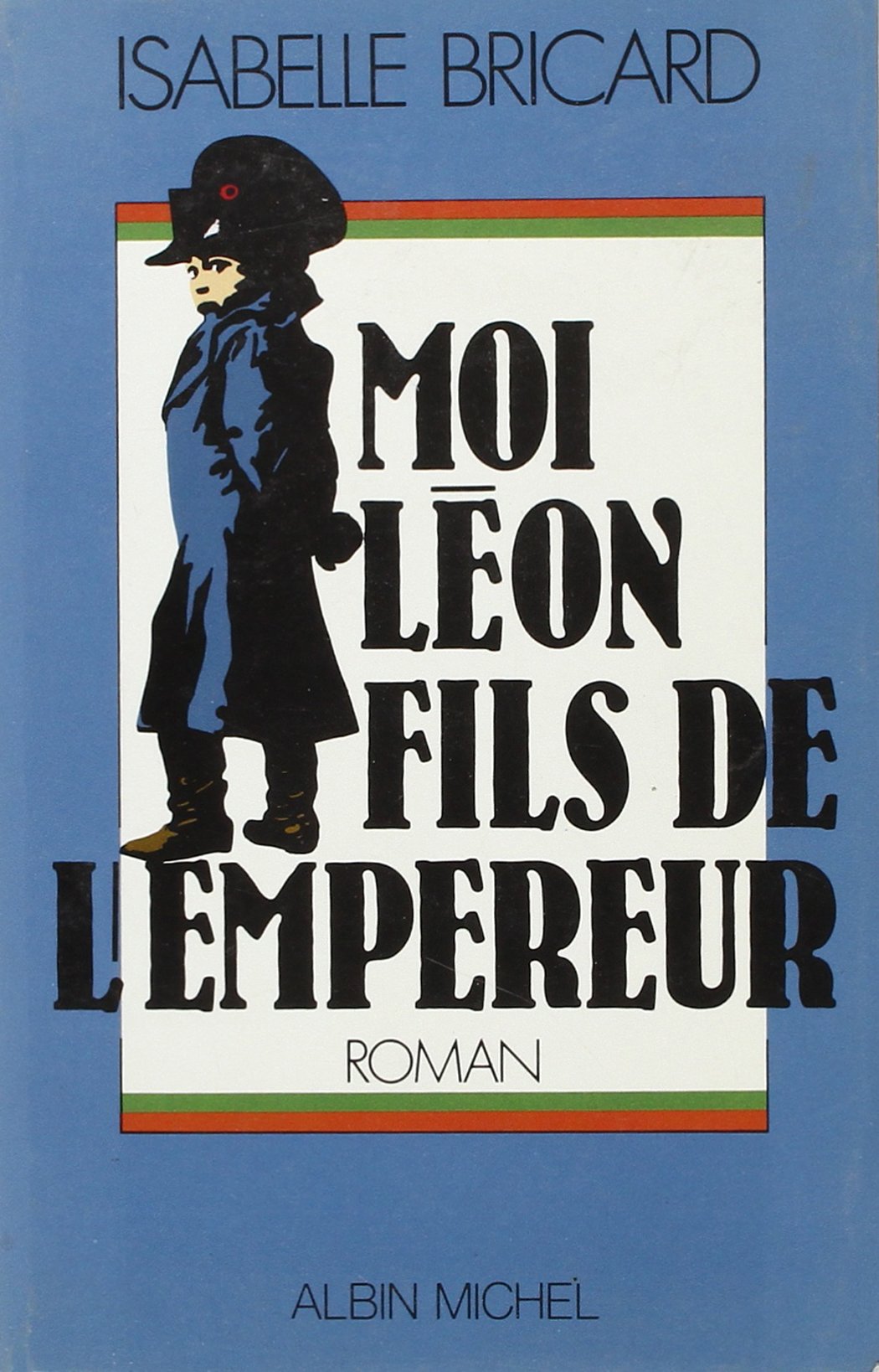 Moi, Léon, fils de l'empereur book