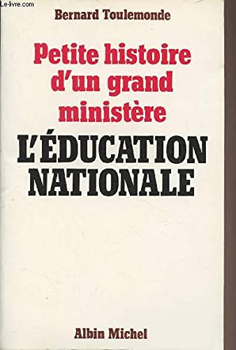Petite histoire d'un grand ministère: L'Education nationale book