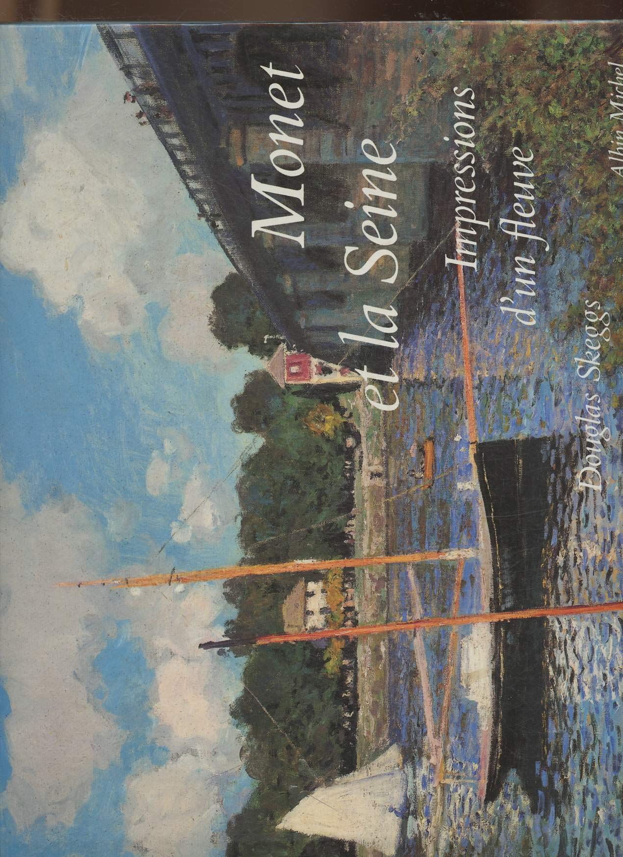 Monet et la Seine : Impressions d'un fleuve book
