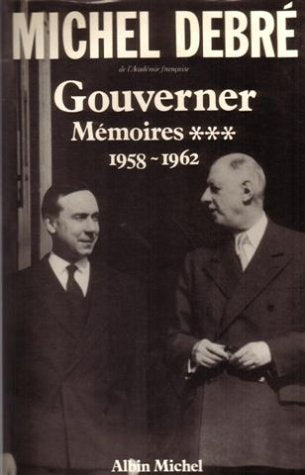Gouverner mémoires, tome 3 : 1958-1962 book