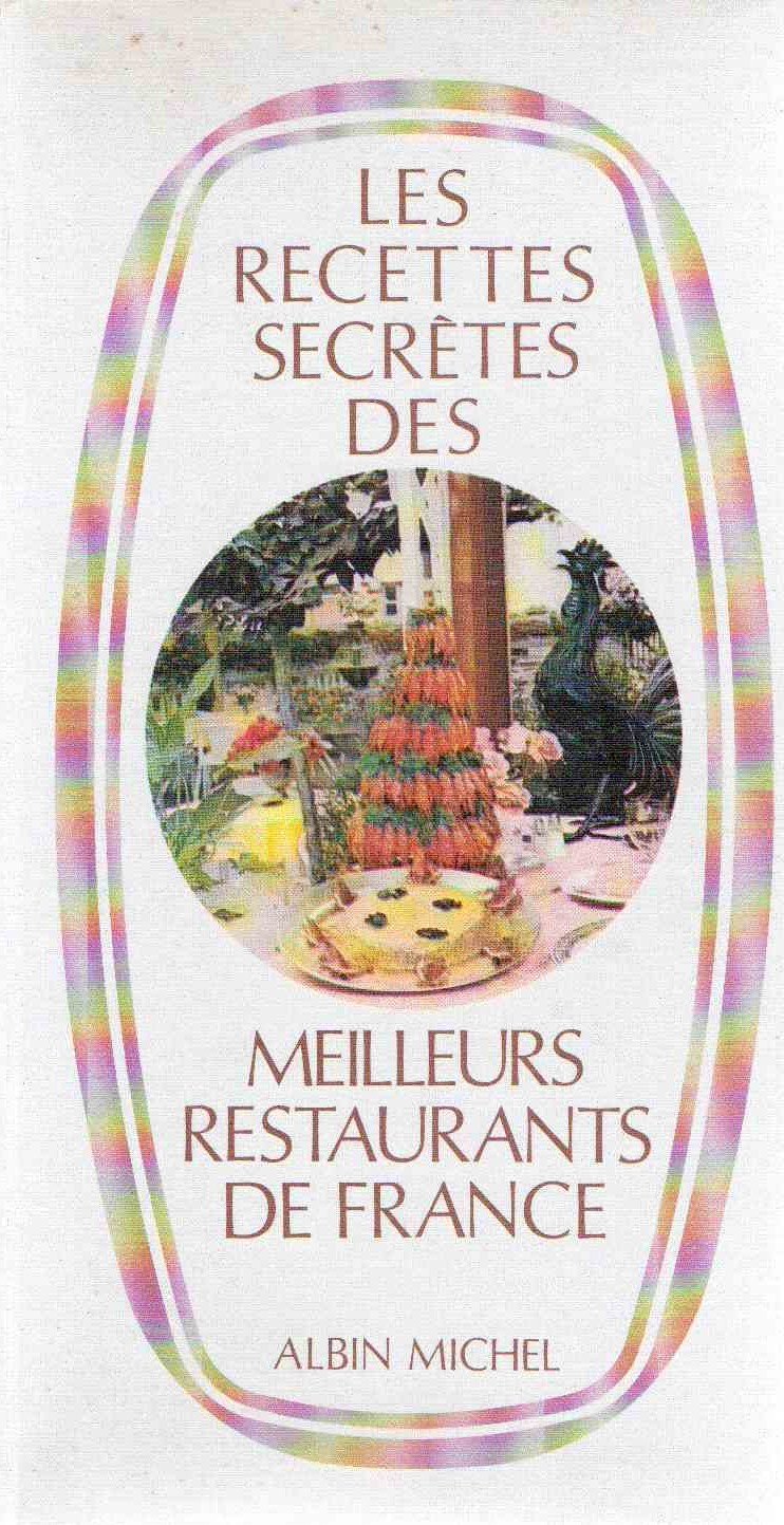 Les Recettes secrètes des meilleurs restaurants de France book