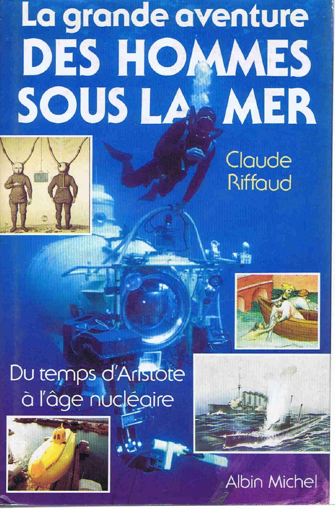 La Grande aventure des hommes sous la mer : du temps d'Aristote à l'âge nucléaire book