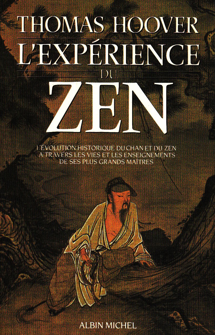 L'Expérience du Zen: L'évolution historique du Chan et du Zen à travers les vies et les enseignements de ses plus grands maîtres Books