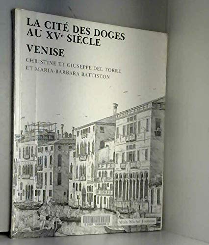 La Cité des doges au XVe siècle, Venise Books
