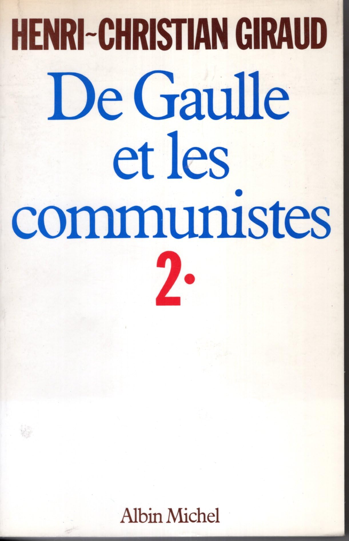 De Gaulle et les Communistes - Tome 2 book