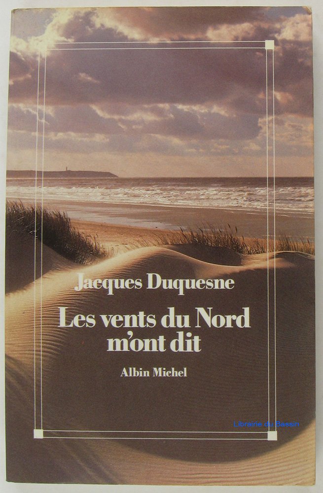 Les Vents du Nord m'ont dit: Chronique, souvenirs et rêves book