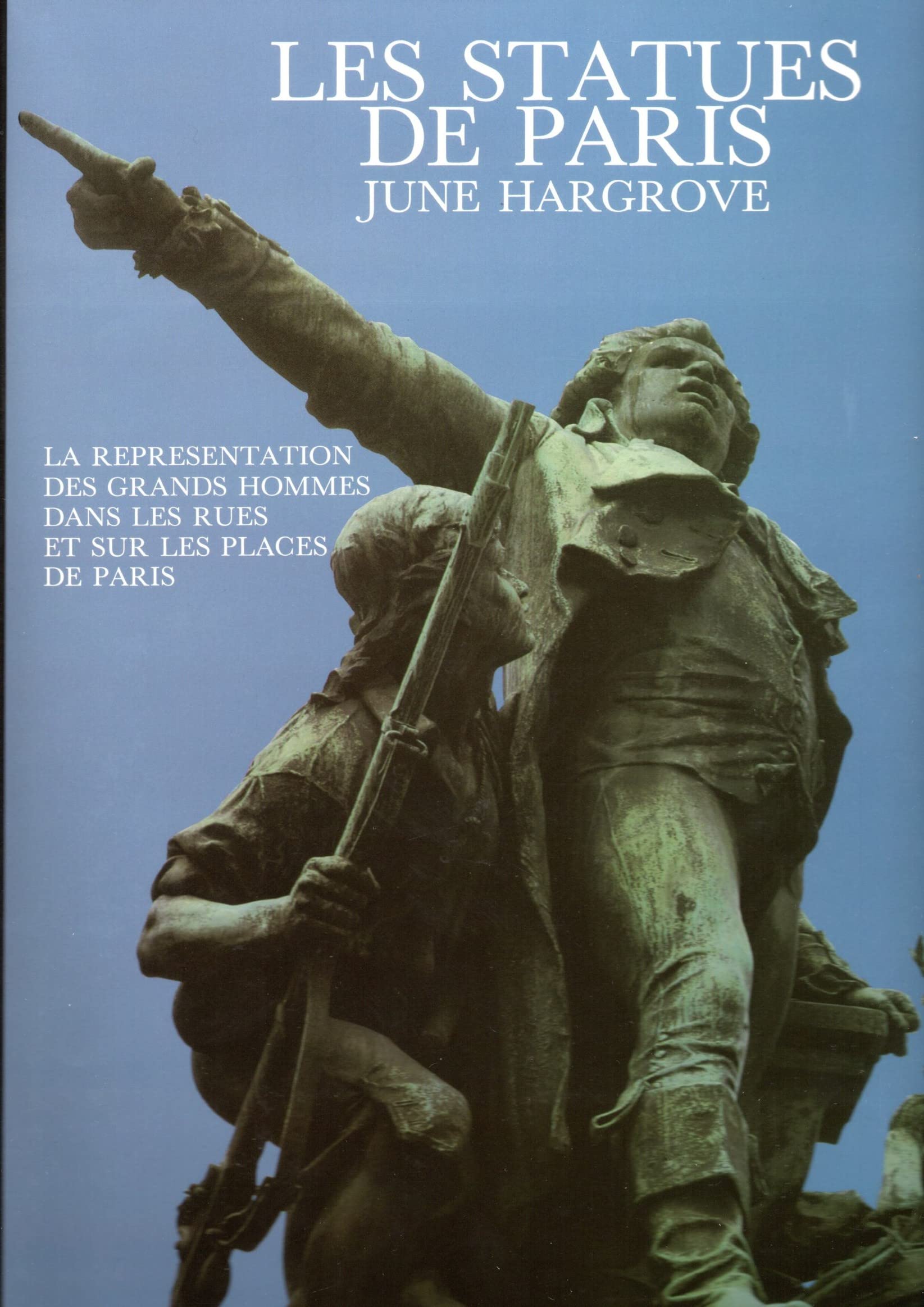 Les Statues de Paris : la représentation des grands hommes dans les rues et sur les places de Paris book