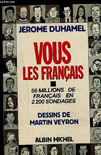 Vous les Français : 56 millions de Français en 2200 sondages book