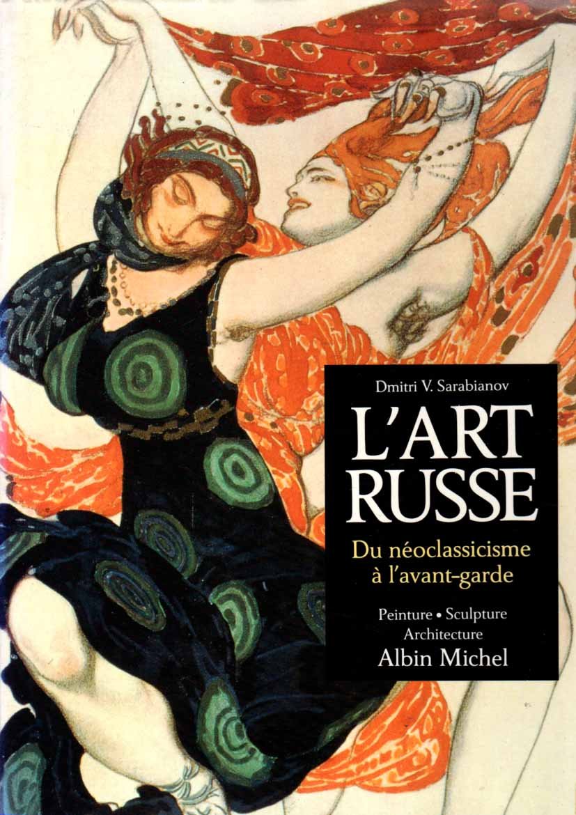 L'art russe : du néoclassicisme à l'avant-garde. Peinture, sculpture, architecture book