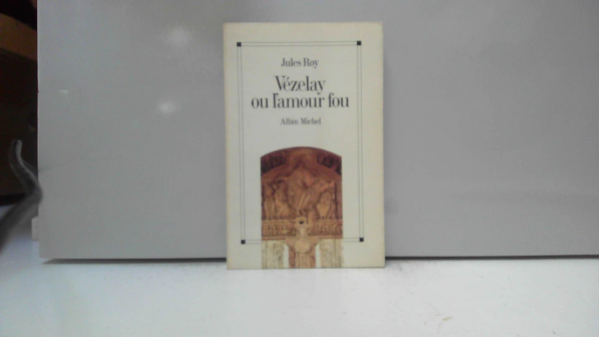 Vézelay ou l'Amour fou book