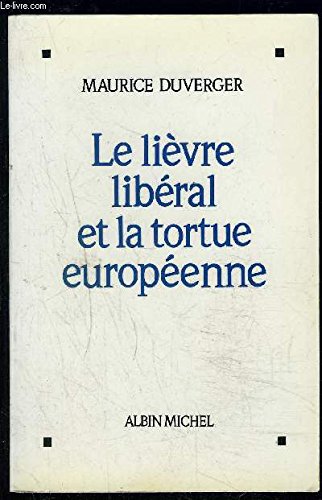 Le Lièvre libéral et la tortue européenne book