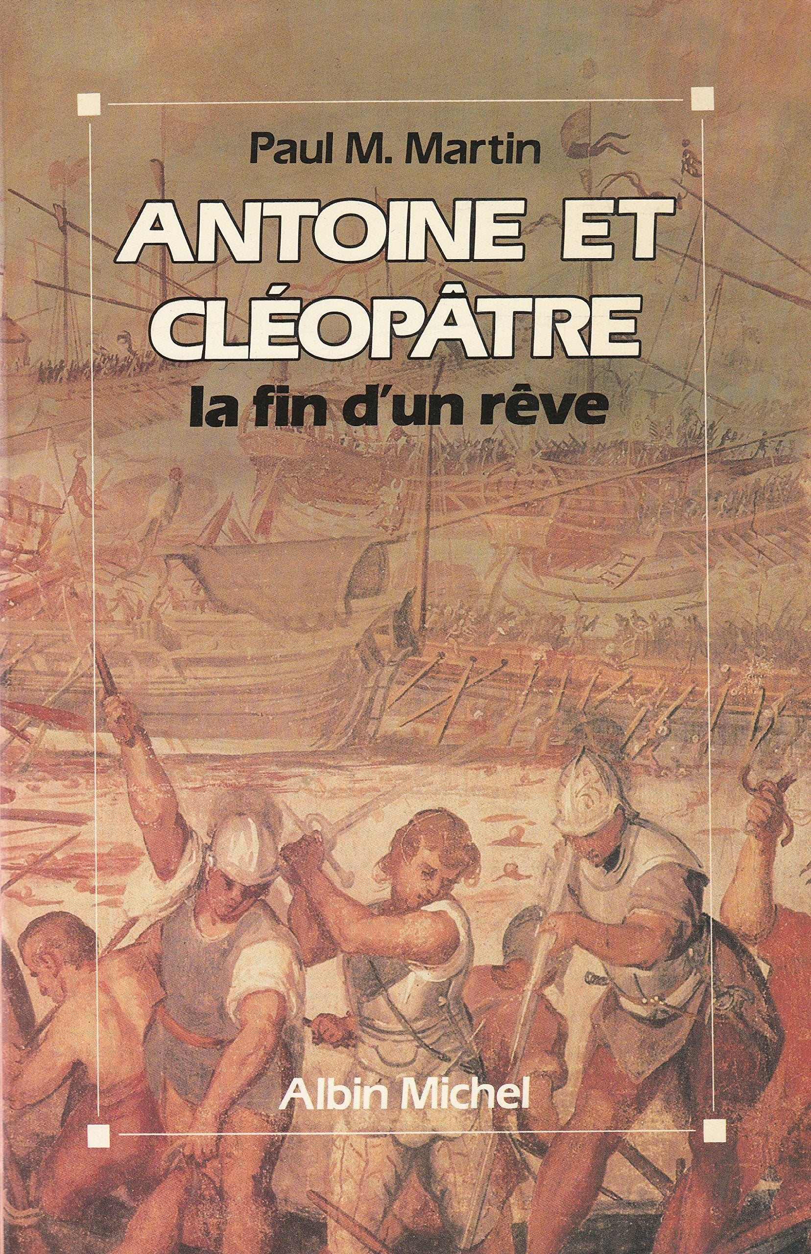 Antoine et Cléopâtre: La fin d'un rêve Books