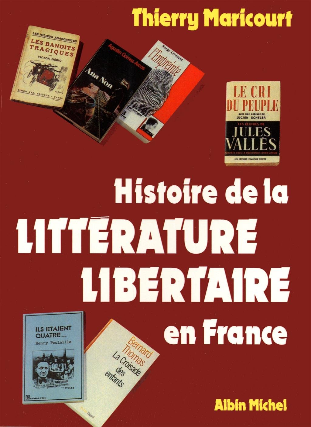 Histoire de la littérature libertaire en France Essays & Short Stories