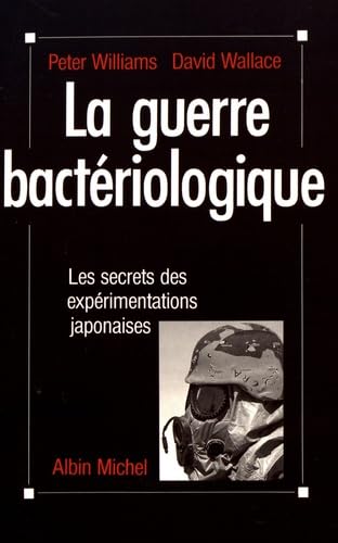 La Guerre bactériologique: Les secrets des expérimentations japonaises book