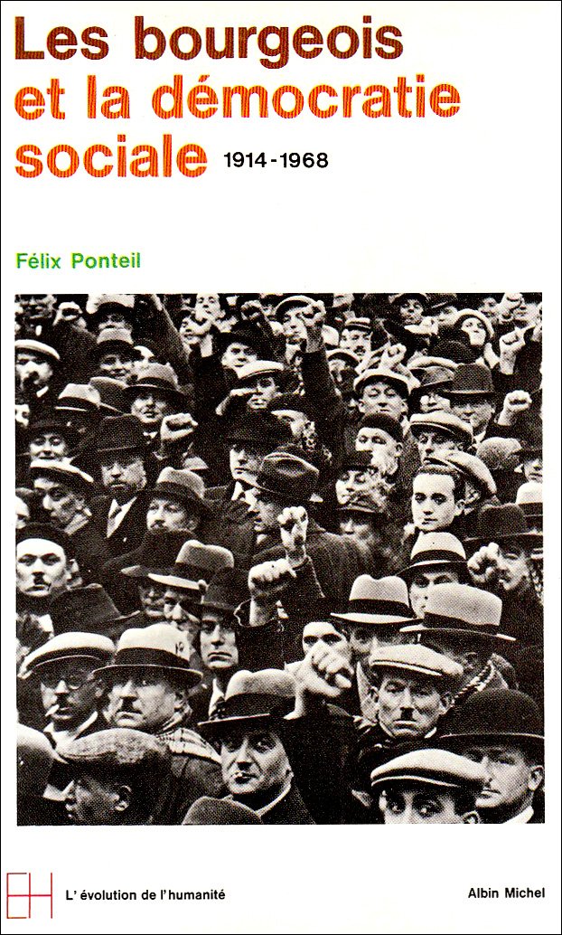 Les Bourgeois et la démocratie sociale : 1914-1968 book