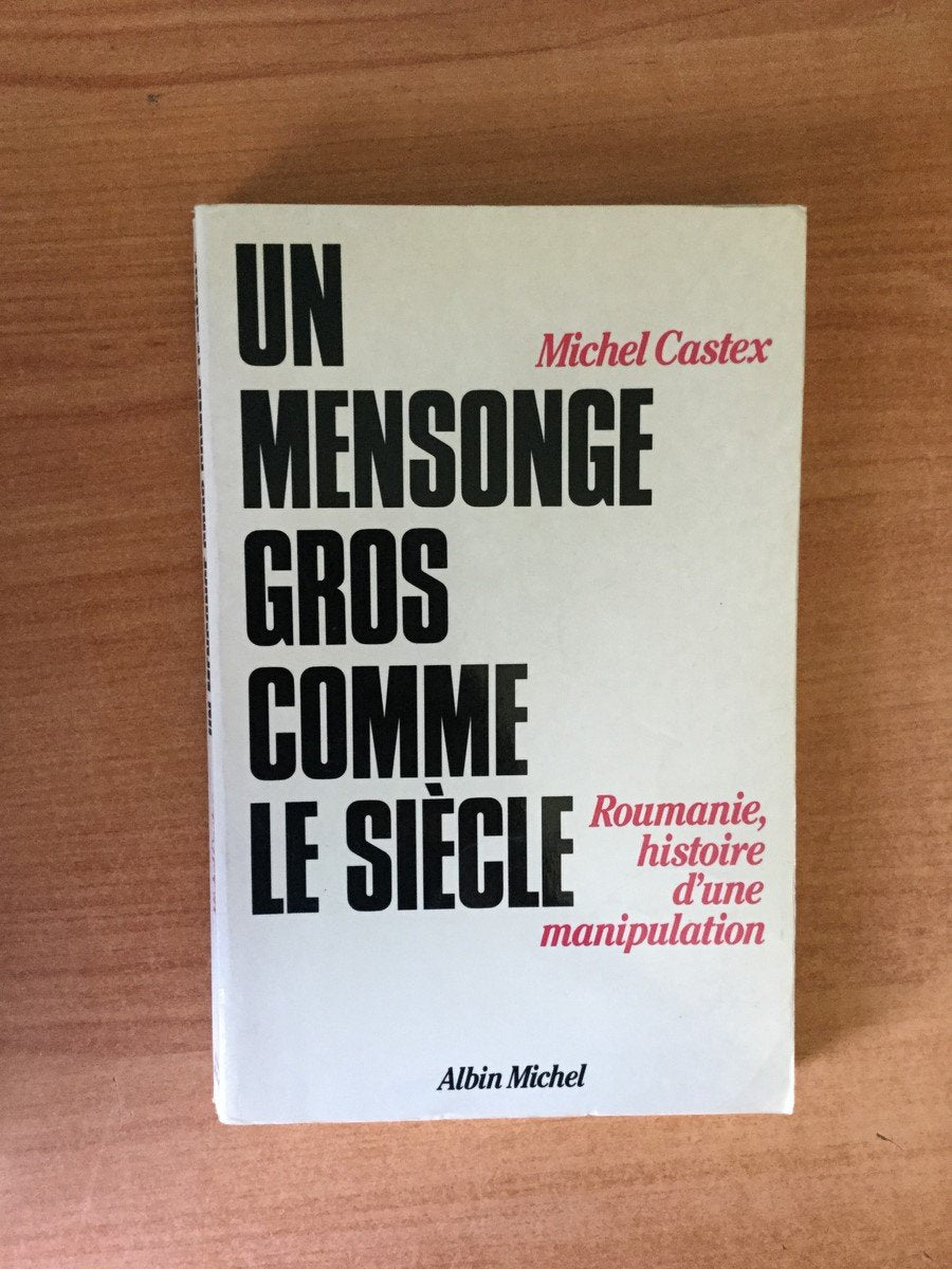 Un Mensonge gros comme le siècle: Roumanie, histoire d'une manipulation Books