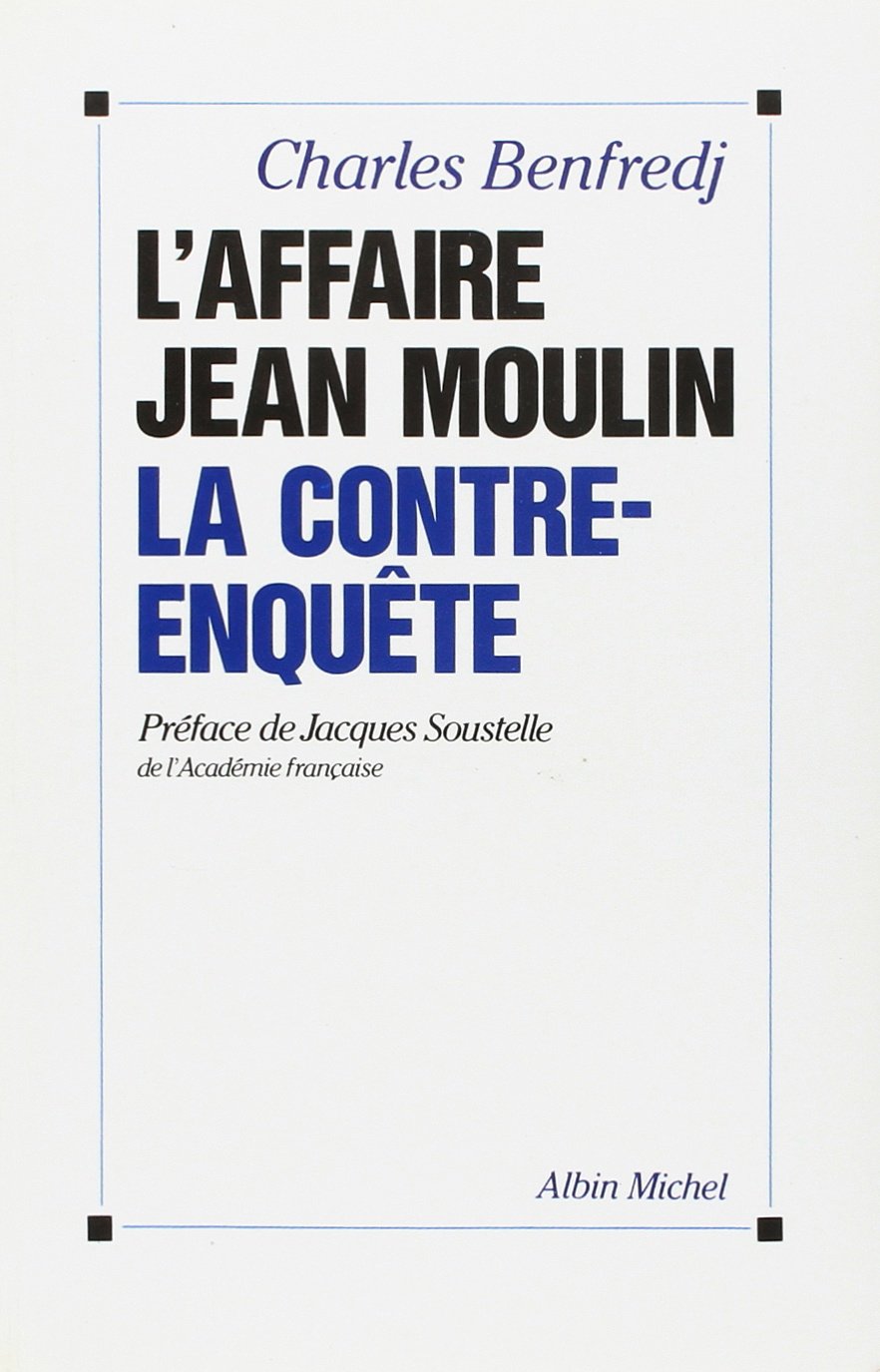 L'Affaire Jean Moulin: La contre-enquête book