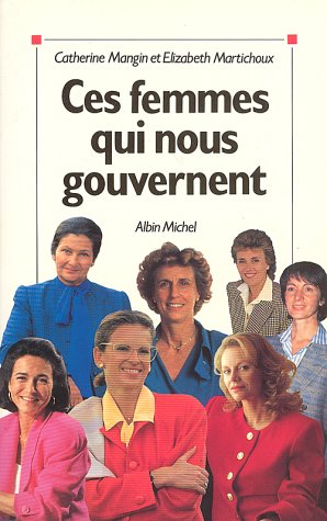 Ces Femmes qui nous Gouvernent book