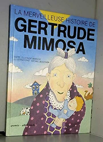 La merveilleuse histoire de Gertrude Mimosa book