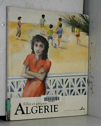 Algérie, filles et garcons (Carnets du Mond) Books