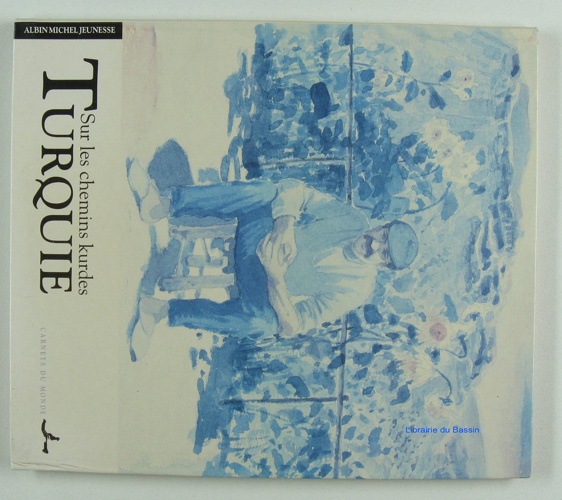 La Turquie sur les chemins kurdes book