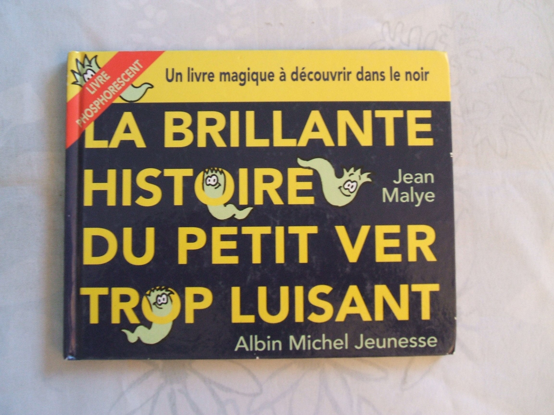 La brillante histoire du petit ver trop luisant Books