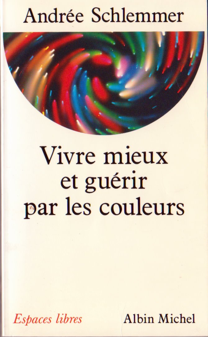 Vivre mieux et guérir par les couleurs book