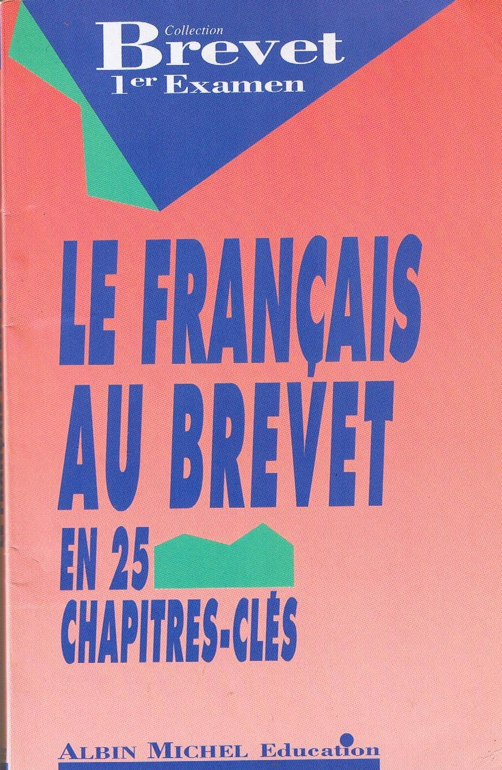 Le français au brevet des collèges : en 25 chapitres-clés book