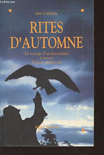 Rites d'automne: Le voyage d'un fauconnier à travers l'Ouest américain book