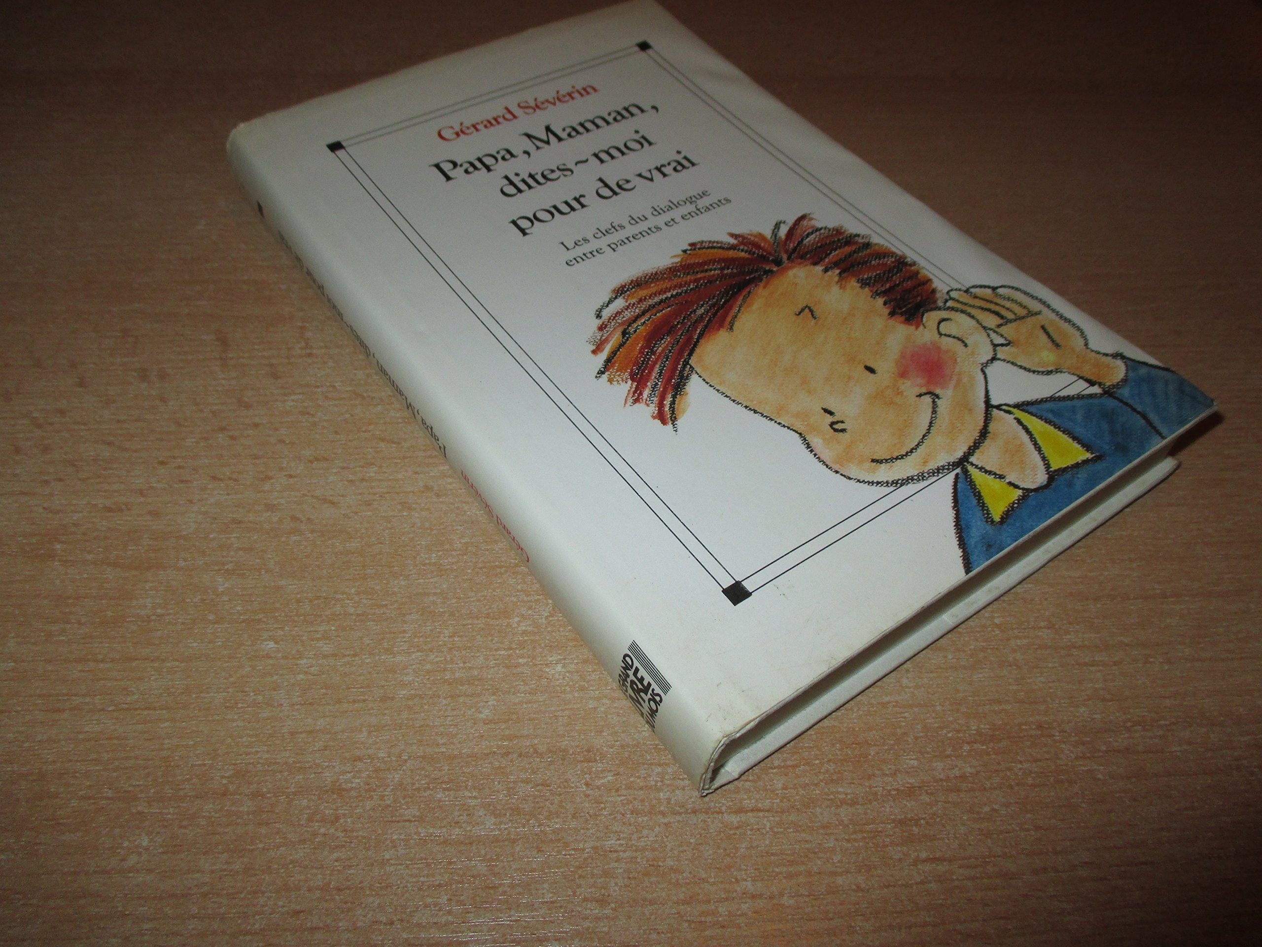 Papa, maman, dites moi pour de vrai: Les clefs du dialogue entre parents et enfants book
