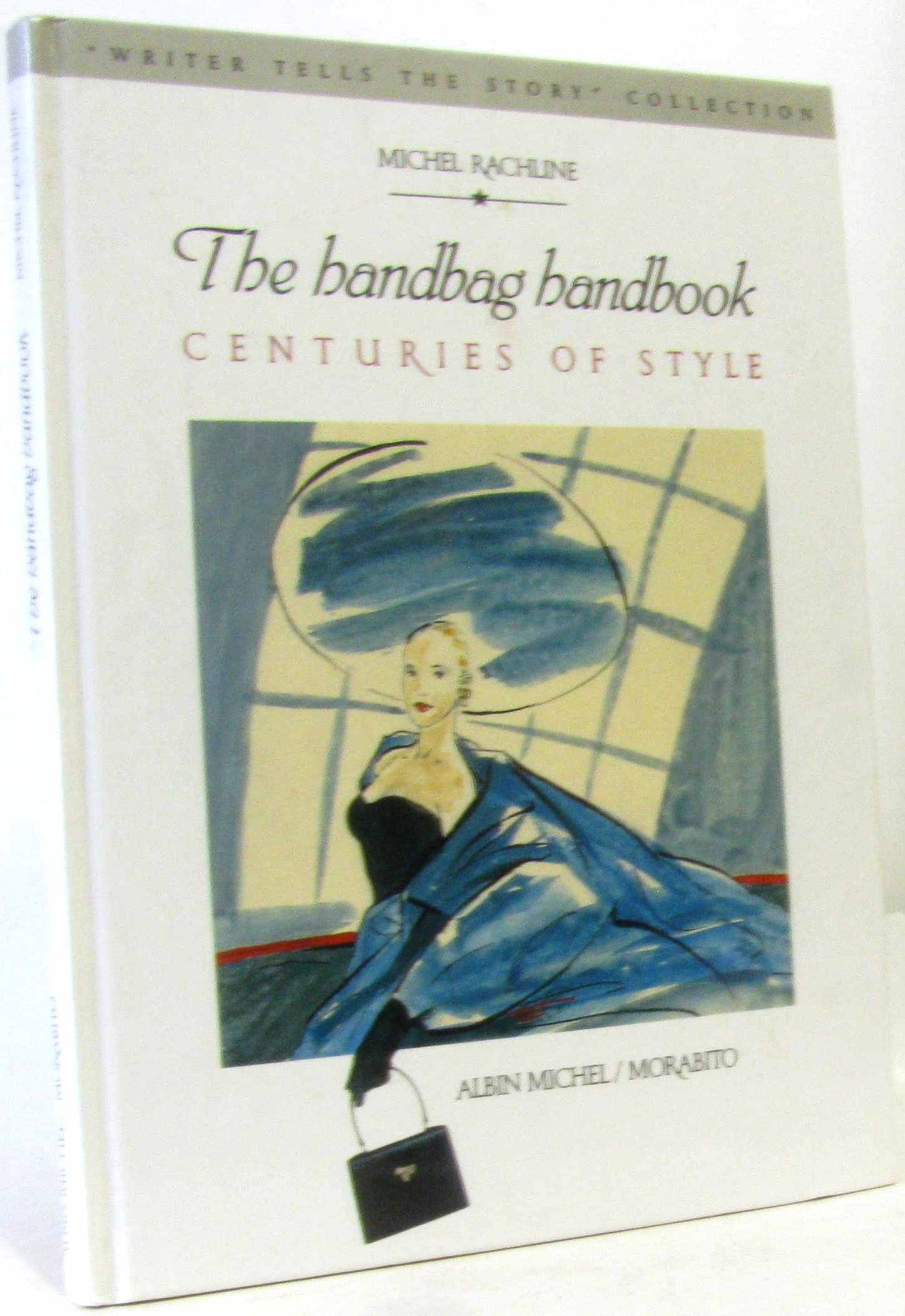 The handbag handbook - Centuries of style book